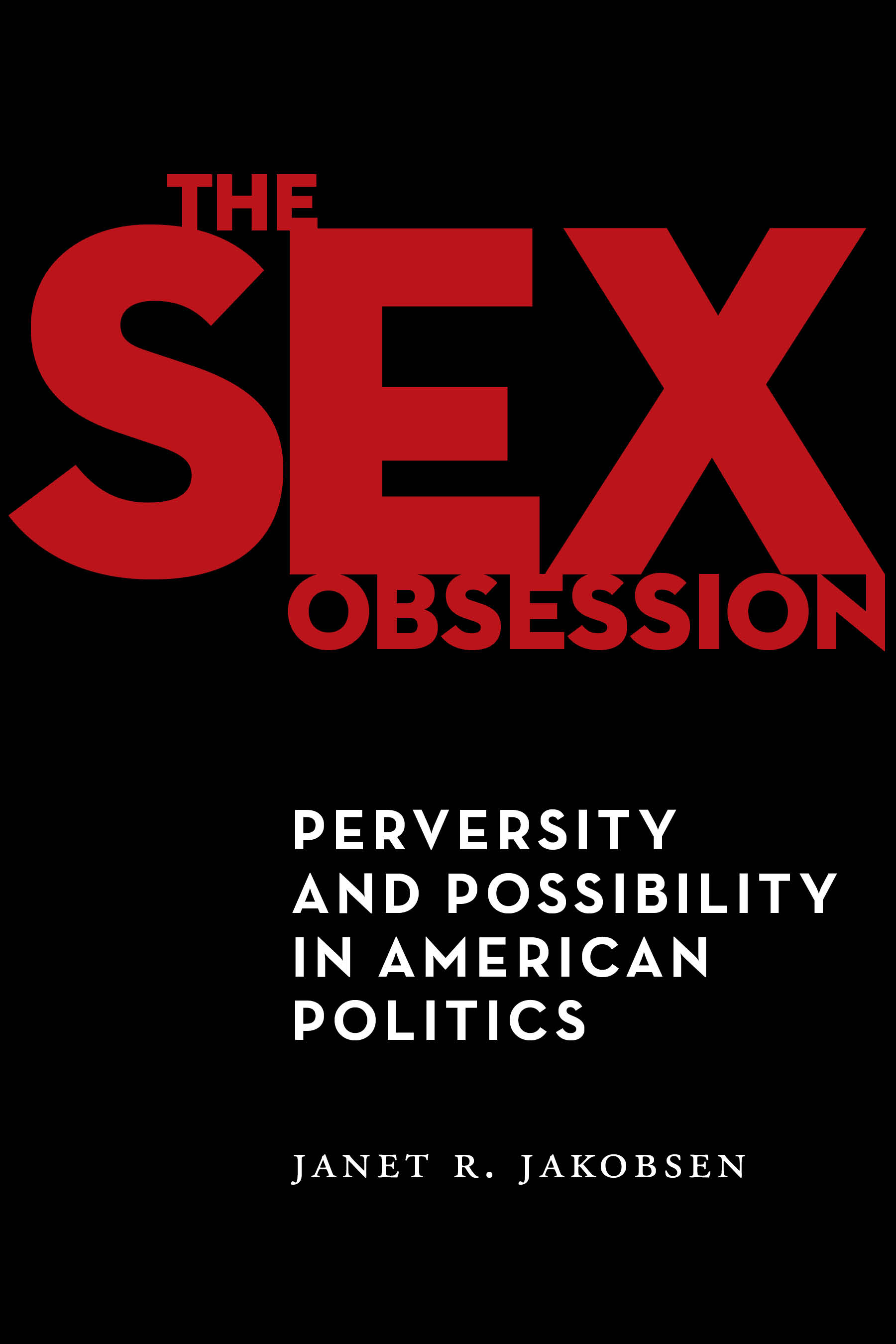 Professor Janet Jakobsen's book, The Sex Obsession