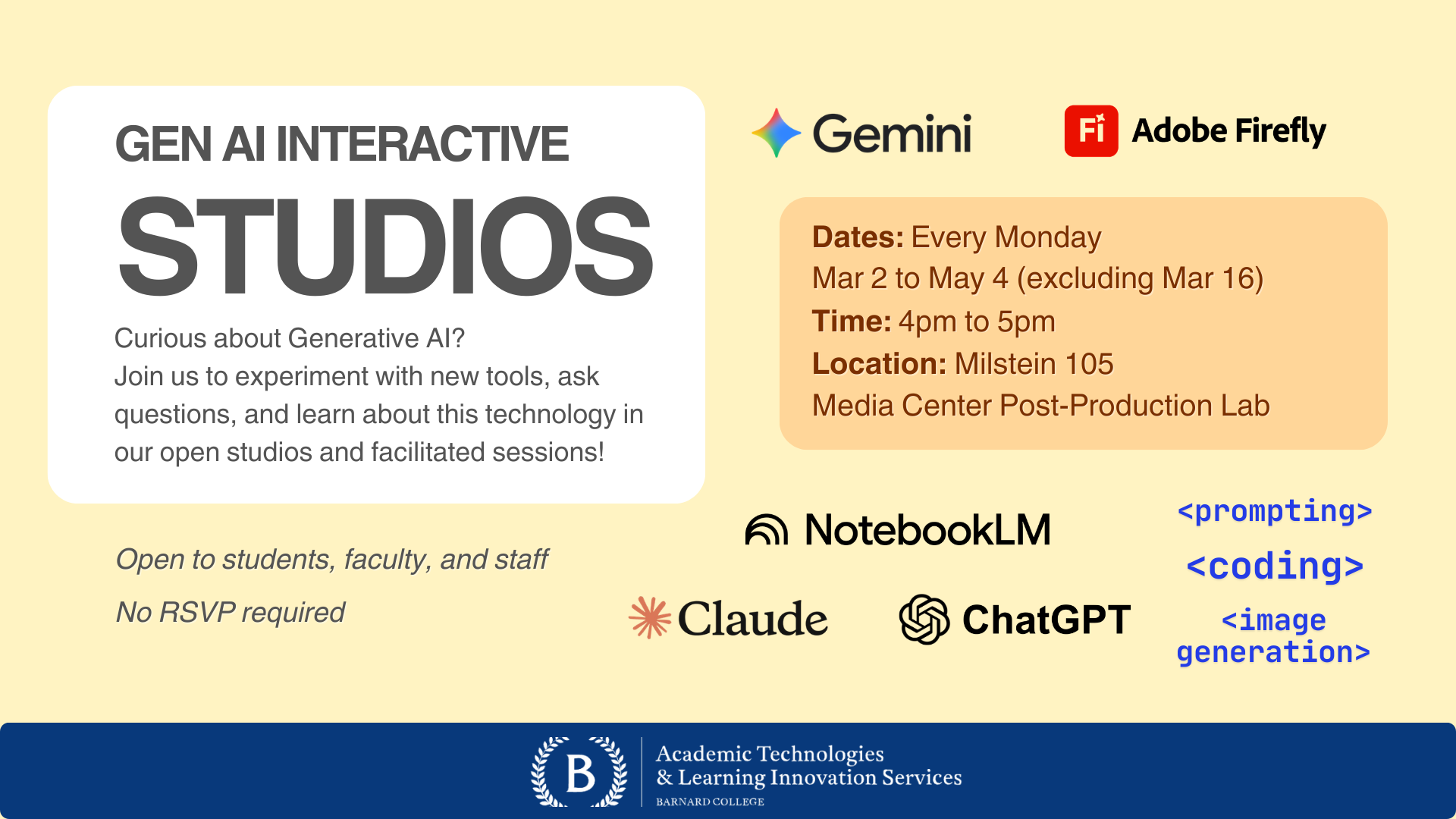 Flyer for “Gen AI Interactive Studios” inviting students, faculty, and staff to explore generative AI tools. Held Mondays from March 2 to May 4, 4 to 5 pm, in Milstein 105. Logos include Gemini, Adobe Firefly, NotebookLM, Claude, and ChatGPT, with focus areas such as prompting, coding, and image generation. Footer shows Barnard College Academic Technologies and Learning Innovation Services.