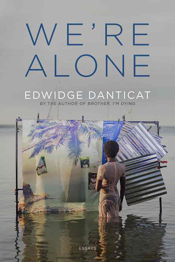 Cover of We're Alone, a book of essays by Edwidge Danticat ’90