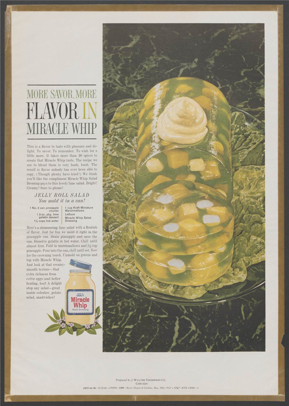 "More savor. More flavor in Miracle Whip". A cylindrical, green gelatine salad topped with Miracle Whip, sitting on a bed of lettuce, and a jar of Miracle Whip are shown. Stresses the unique taste and secret recipe of Miracle Whip. Includes a recipe for the salad