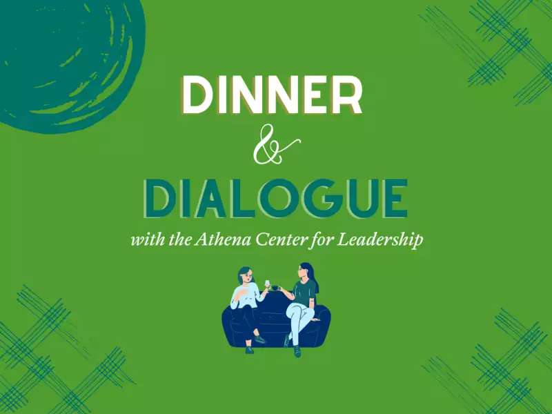 [image description: a green graphic that reads "dinner and dialogue" with a cartoon of two women sitting on a couch chatting]